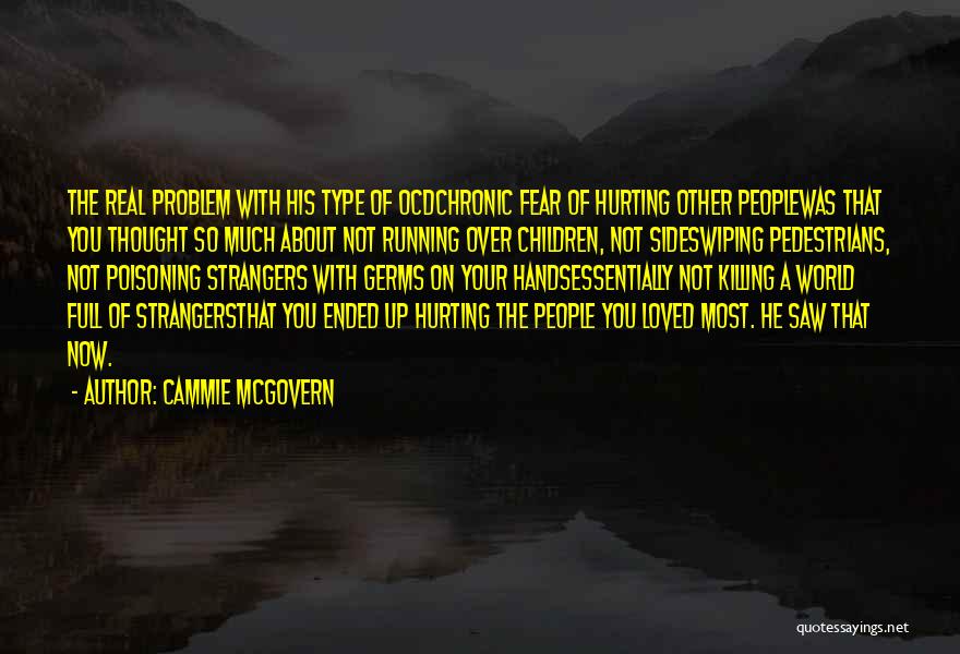 Hurting So Much Quotes By Cammie McGovern