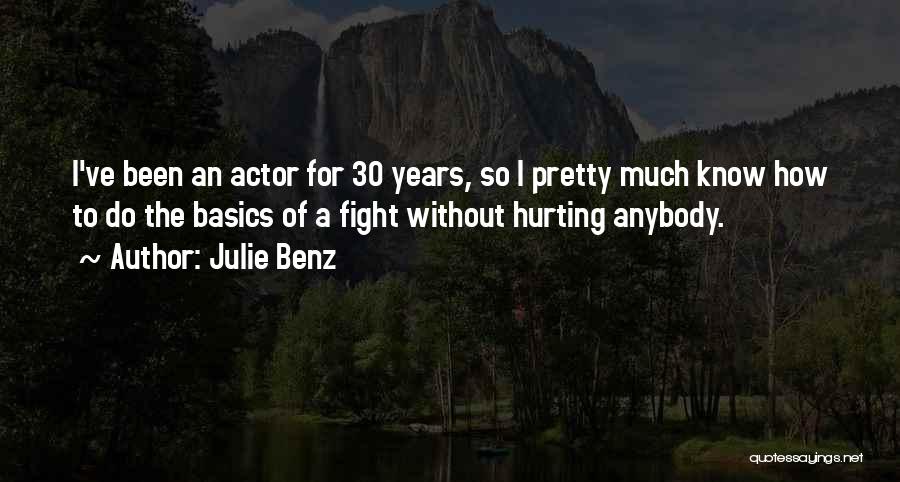 Hurting So Much Quotes By Julie Benz