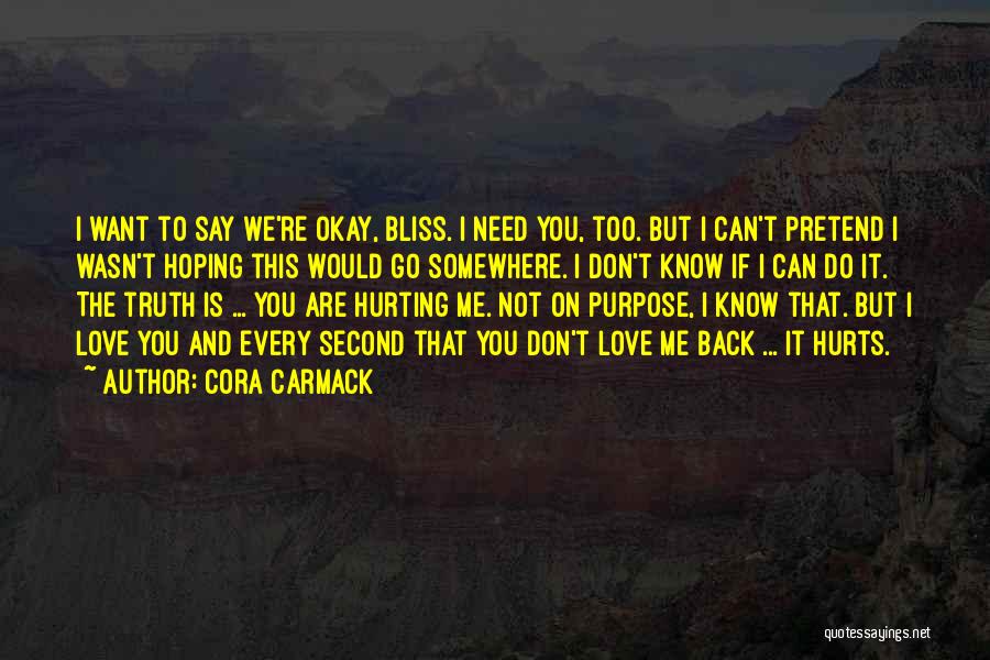 Hurting Someone On Purpose Quotes By Cora Carmack