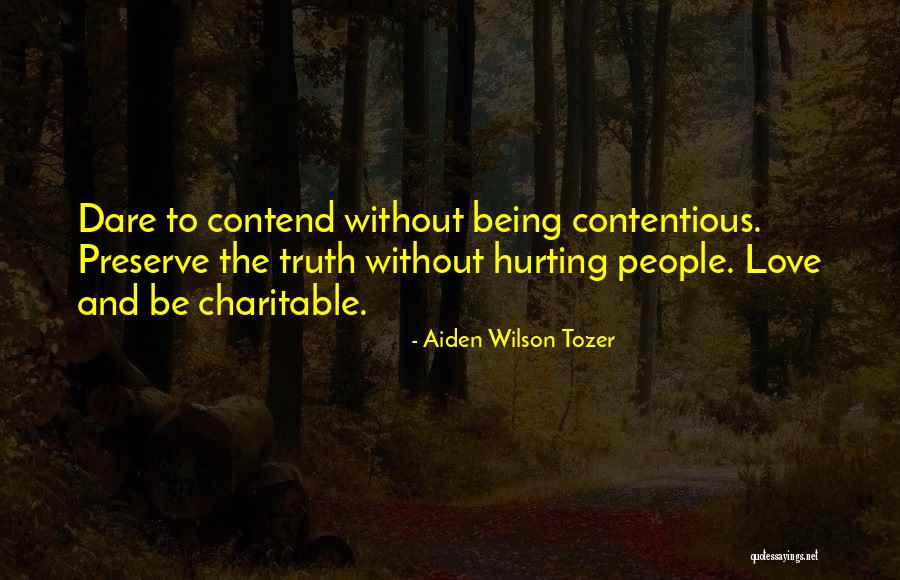 Hurting Someone You Love And Being Sorry Quotes By Aiden Wilson Tozer