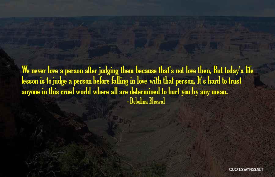 Hurting The Love Of Your Life Quotes By Debolina Bhawal Hurting The Love Of Your Life Quotes By Debolina Bhawal