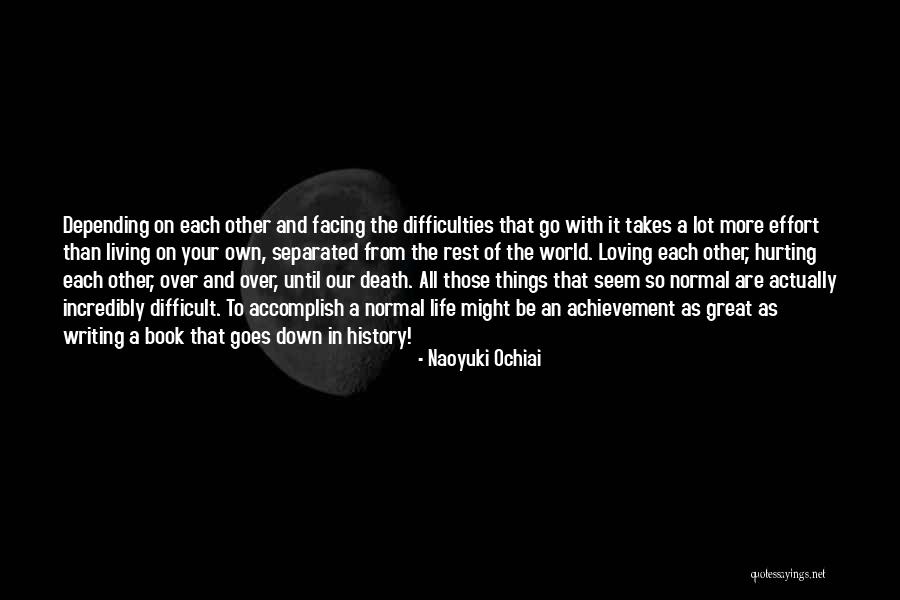 Hurting The Love Of Your Life Quotes By Naoyuki Ochiai Hurting The Love Of Your Life Quotes By Naoyuki Ochiai