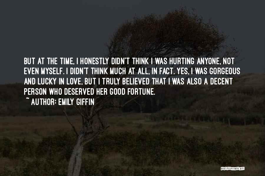 Hurting The Person You Love Quotes By Emily Giffin