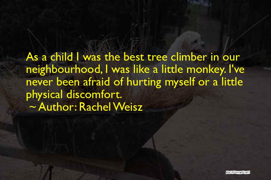 Hurting Your Child Quotes By Rachel Weisz