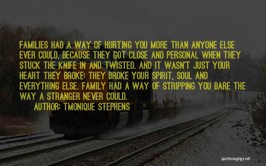 Hurting Your Family Quotes By Tmonique Stephens