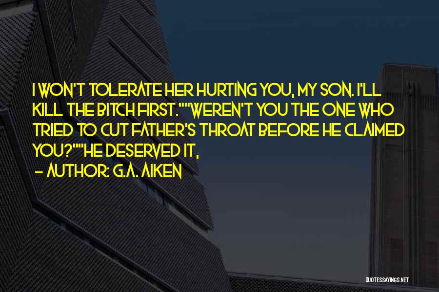 Hurting Your Mother Quotes By G.A. Aiken