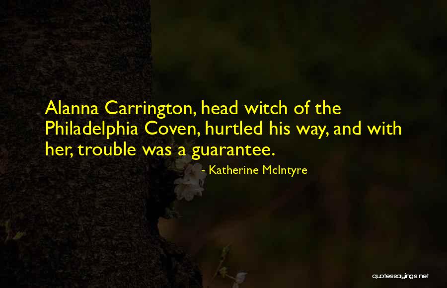 Hurtled Quotes By Katherine McIntyre Hurtled Quotes By Katherine McIntyre