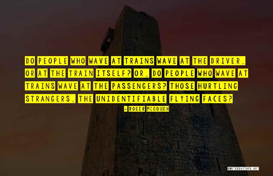 Hurtling Quotes By Roger McGough Hurtling Quotes By Roger McGough