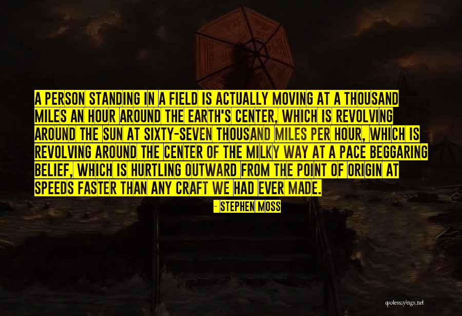 Hurtling Quotes By Stephen Moss Hurtling Quotes By Stephen Moss