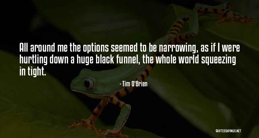 Hurtling Quotes By Tim O'Brien Hurtling Quotes By Tim O'Brien
