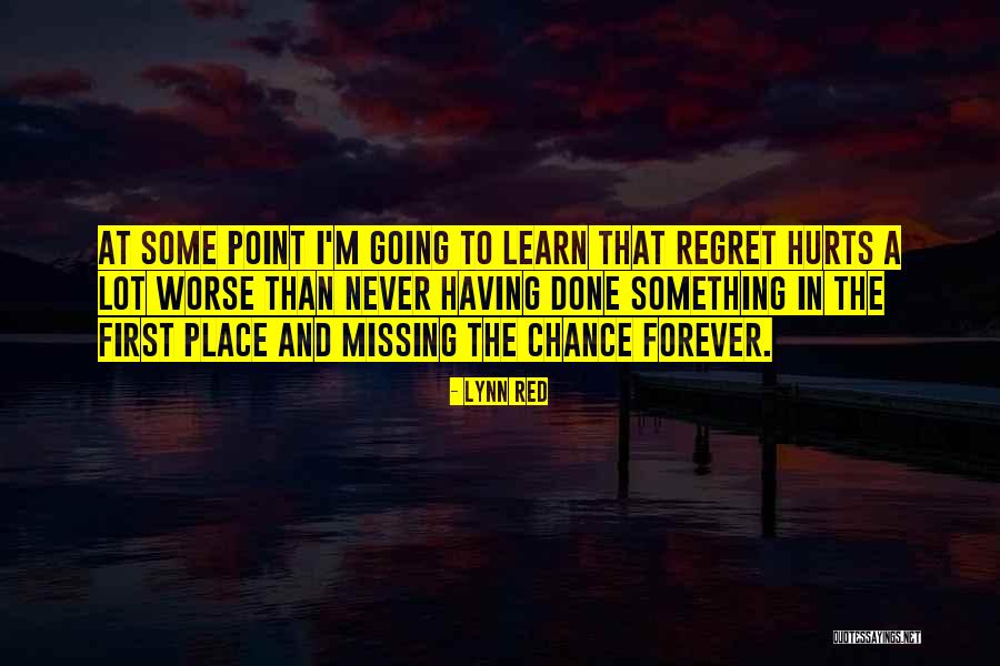 Hurts A Lot Quotes By Lynn Red Hurts A Lot Quotes By Lynn Red