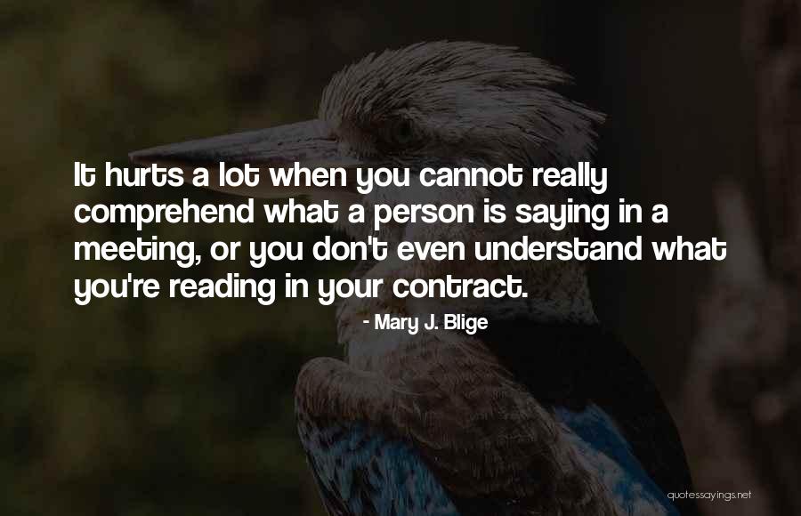 Hurts A Lot Quotes By Mary J. Blige Hurts A Lot Quotes By Mary J. Blige