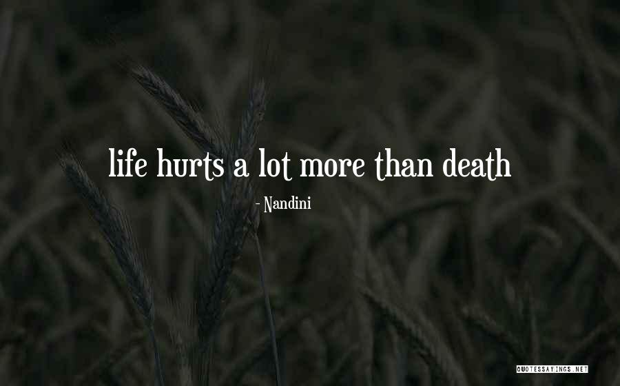 Hurts A Lot Quotes By Nandini Hurts A Lot Quotes By Nandini