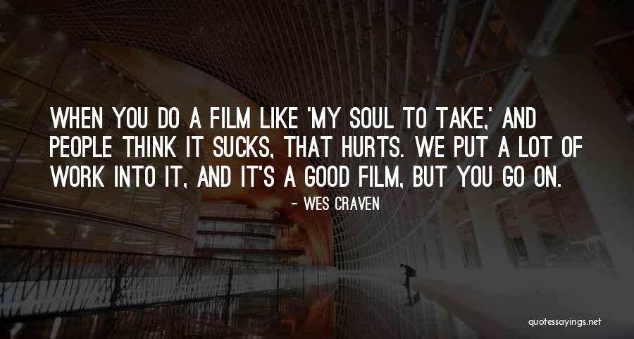 Hurts A Lot Quotes By Wes Craven Hurts A Lot Quotes By Wes Craven