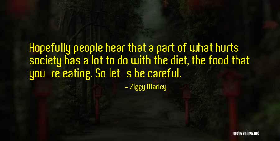 Hurts A Lot Quotes By Ziggy Marley Hurts A Lot Quotes By Ziggy Marley