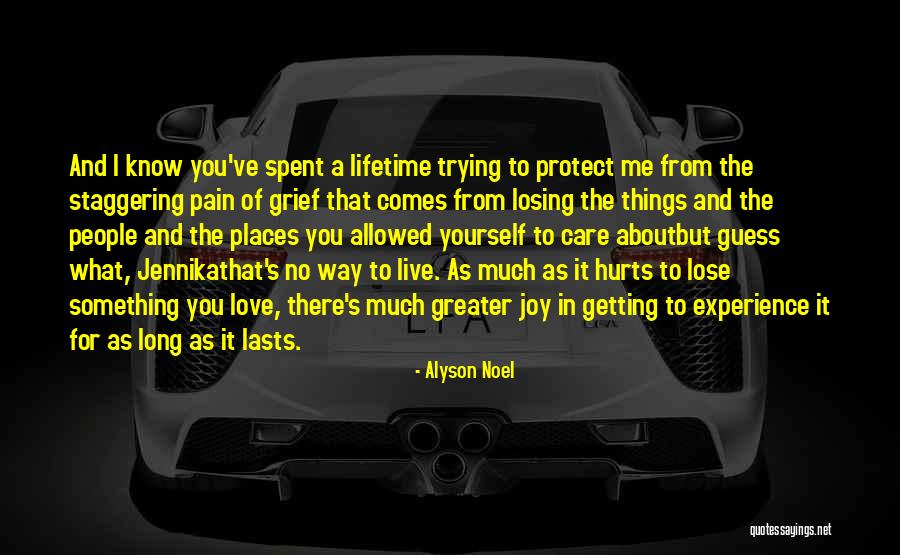 Hurts But I Know Quotes By Alyson Noel Hurts But I Know Quotes By Alyson Noel