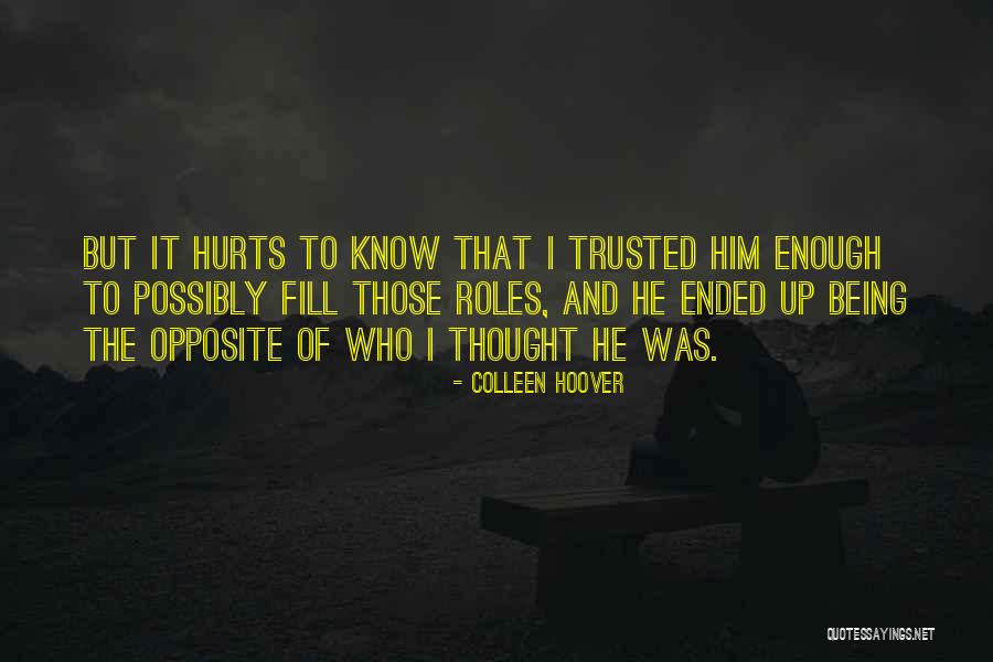 Hurts But I Know Quotes By Colleen Hoover Hurts But I Know Quotes By Colleen Hoover