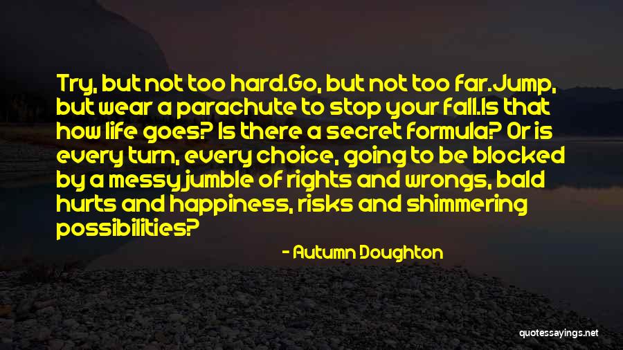 Hurts But You Have To Turn Quotes By Autumn Doughton Hurts But You Have To Turn Quotes By Autumn Doughton