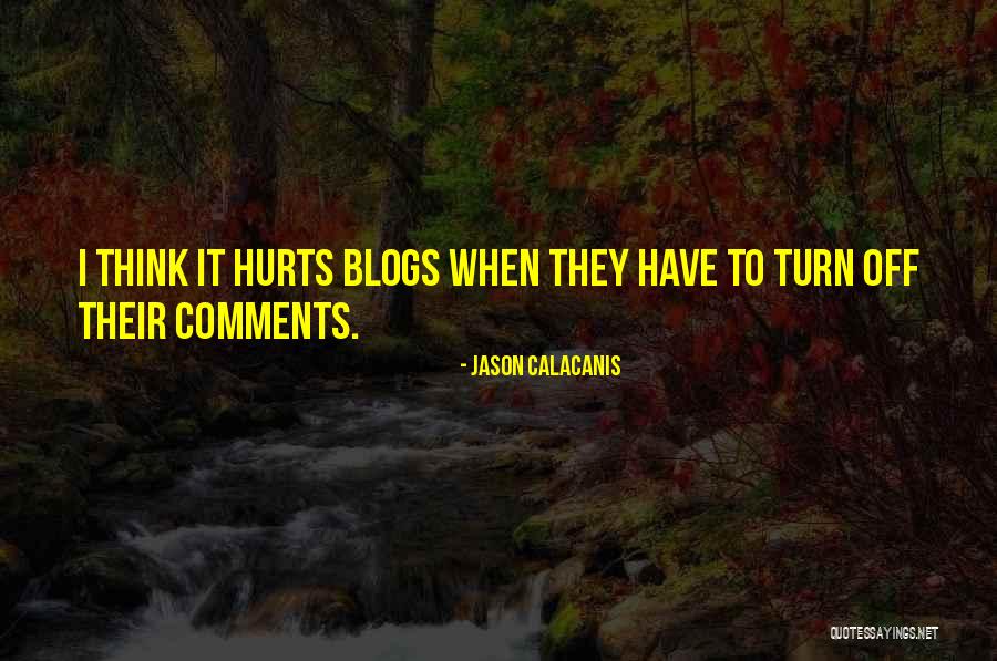 Hurts But You Have To Turn Quotes By Jason Calacanis Hurts But You Have To Turn Quotes By Jason Calacanis