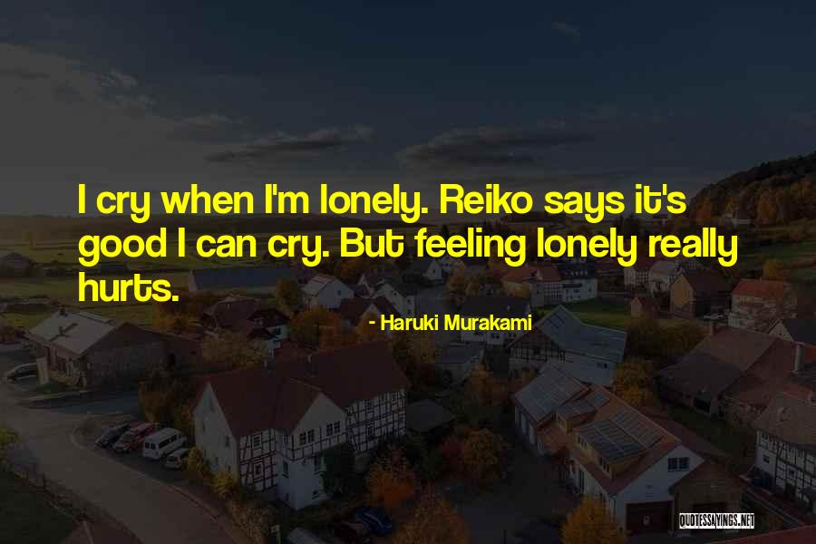Hurts Feeling Quotes By Haruki Murakami Hurts Feeling Quotes By Haruki Murakami