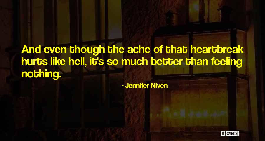 Hurts Feeling Quotes By Jennifer Niven Hurts Feeling Quotes By Jennifer Niven