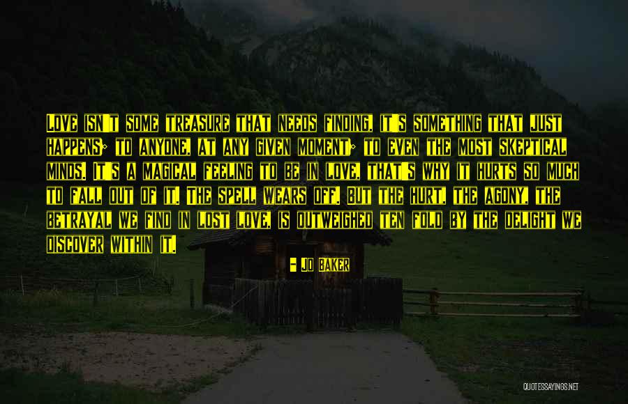 Hurts Feeling Quotes By Jo Baker Hurts Feeling Quotes By Jo Baker