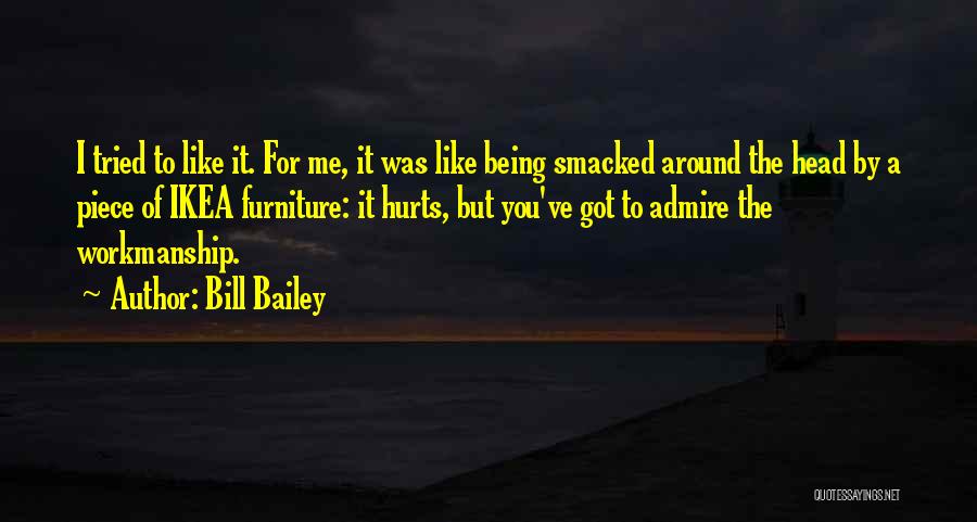 Hurts Funny Quotes By Bill Bailey