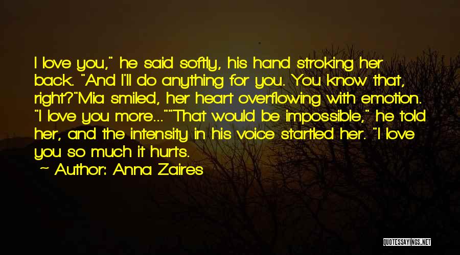 Hurts Heart Quotes By Anna Zaires