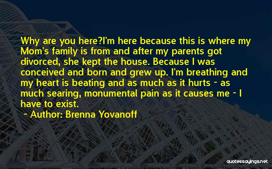 Hurts Heart Quotes By Brenna Yovanoff
