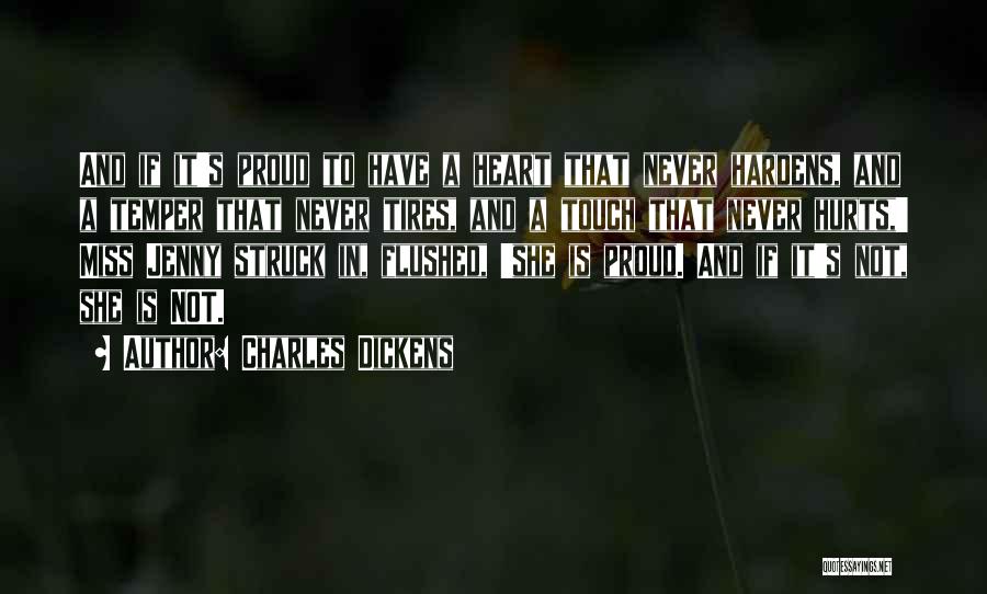 Hurts Heart Quotes By Charles Dickens