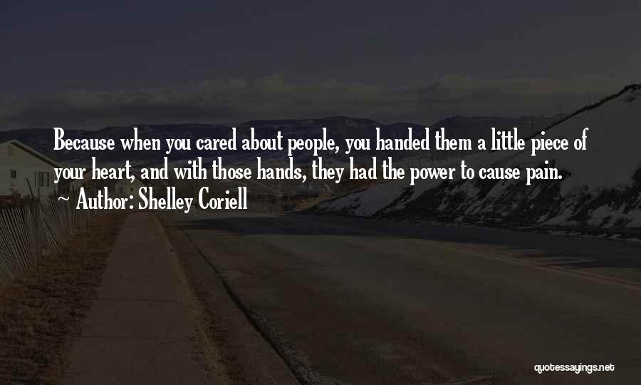 Hurts Heart Quotes By Shelley Coriell