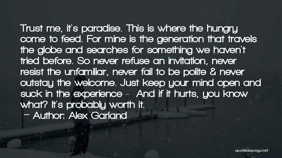 Hurts Me Quotes By Alex Garland