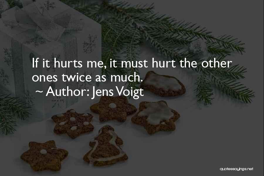 Hurts Me Quotes By Jens Voigt