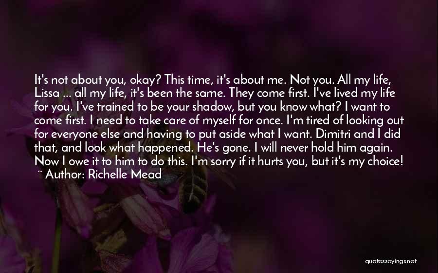 Hurts Not Having You Quotes By Richelle Mead