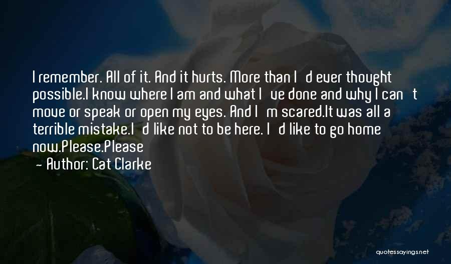 Hurts To Know Quotes By Cat Clarke