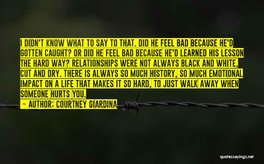 Hurts To Know Quotes By Courtney Giardina