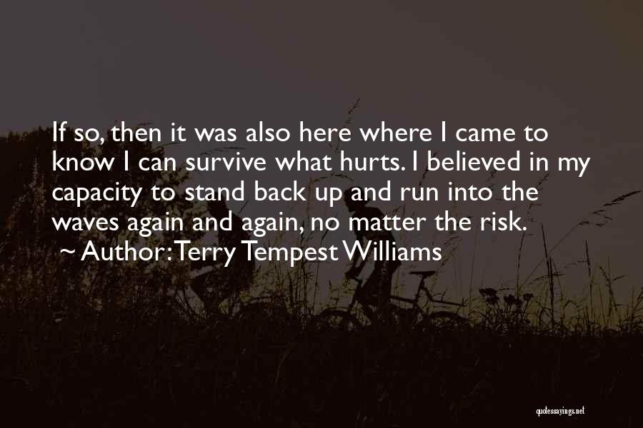 Hurts To Know Quotes By Terry Tempest Williams