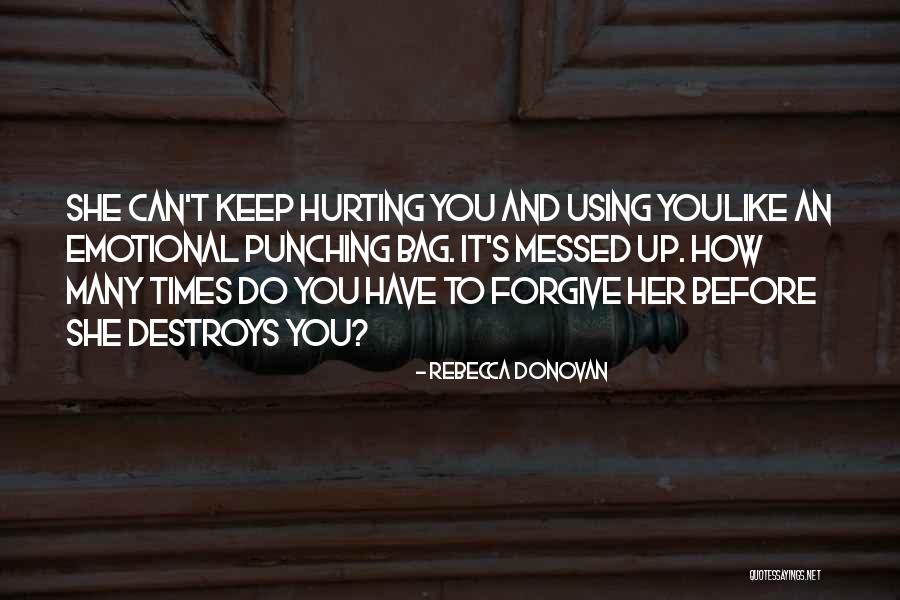 Hurttothecore Quotes By Rebecca Donovan Hurttothecore Quotes By Rebecca Donovan