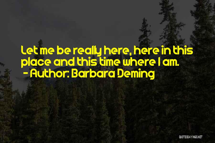 Hurunui Council Quotes By Barbara Deming