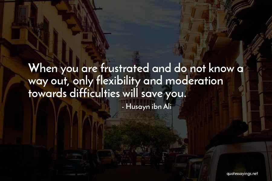 Husayn Ibn Quotes By Husayn Ibn Ali Husayn Ibn Quotes By Husayn Ibn Ali