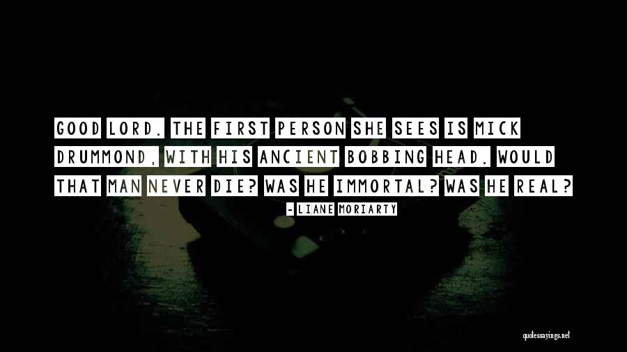 Husayn Ibn Quotes By Liane Moriarty Husayn Ibn Quotes By Liane Moriarty