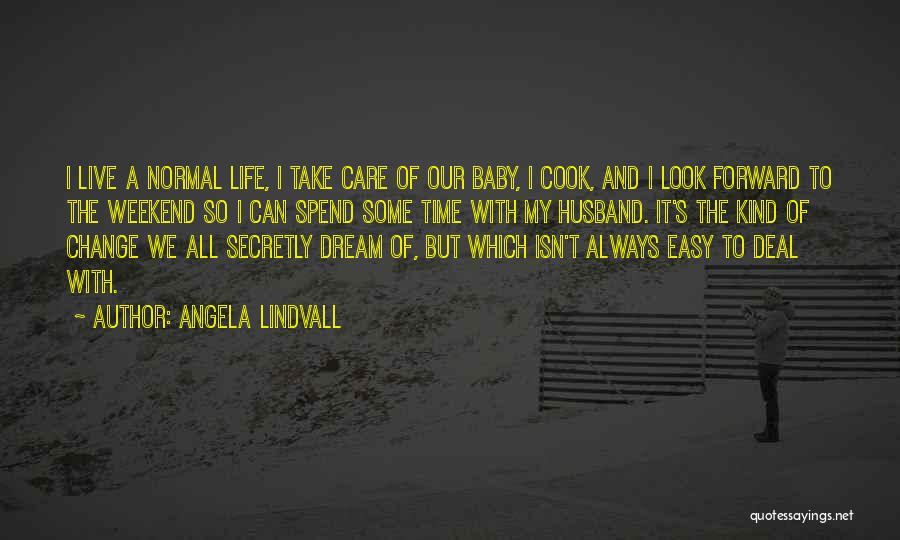 Husband And Baby Quotes By Angela Lindvall