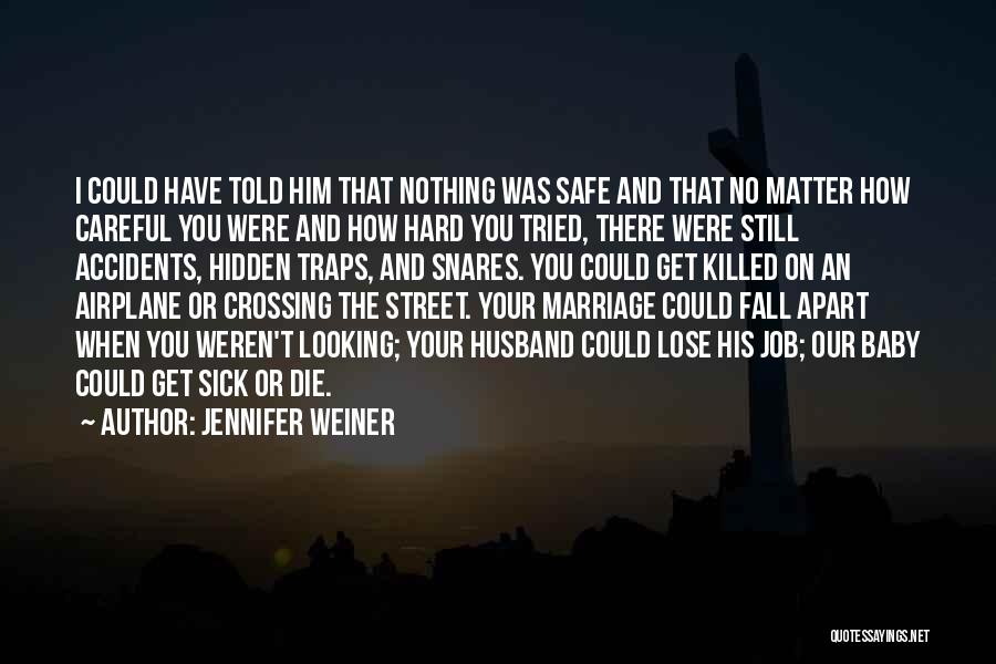 Husband And Baby Quotes By Jennifer Weiner