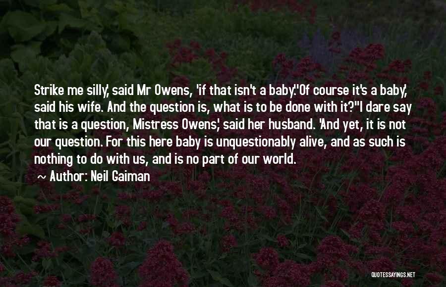 Husband And Baby Quotes By Neil Gaiman