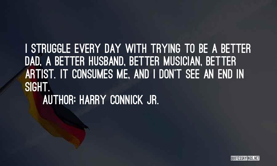 Husband And Dad Quotes By Harry Connick Jr.