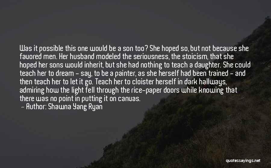 Husband And Daughter Quotes By Shawna Yang Ryan