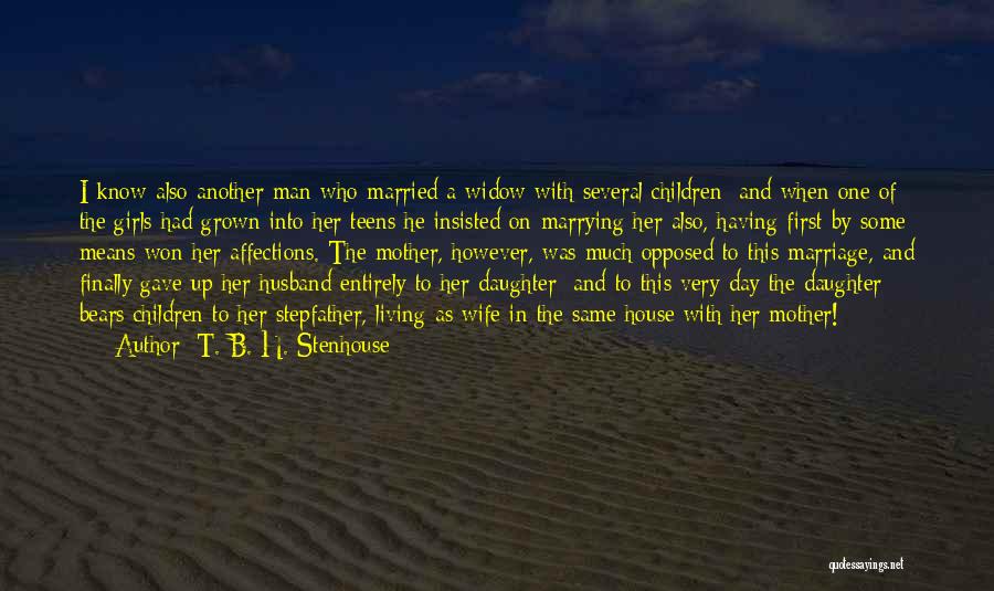 Husband And Daughter Quotes By T. B. H. Stenhouse