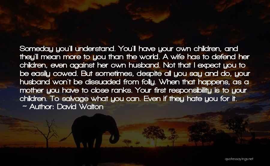 Husband And Family Quotes By David Walton