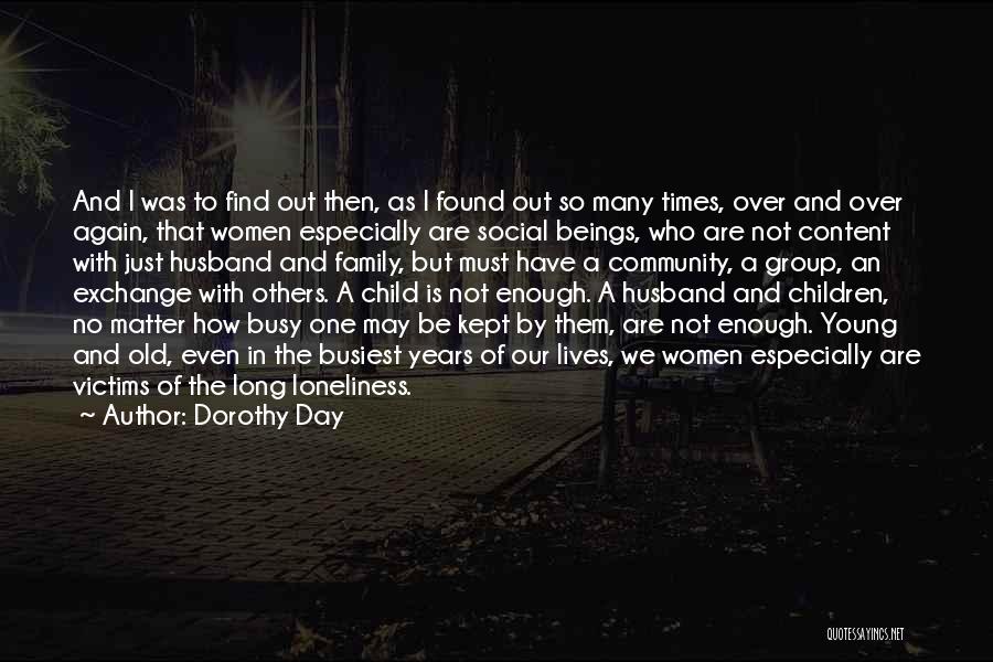 Husband And Family Quotes By Dorothy Day
