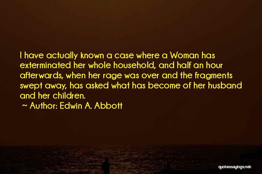 Husband And Family Quotes By Edwin A. Abbott